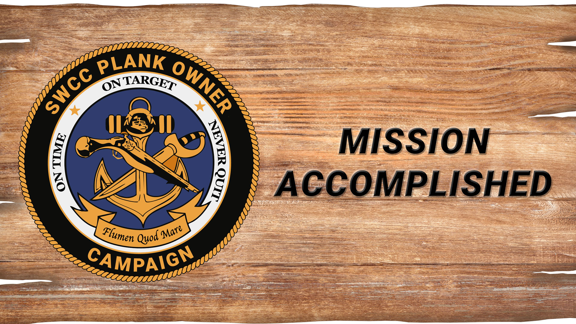 Mission Accomplished - (SWCC) Plank Owner<br />
Fundraising Campaign